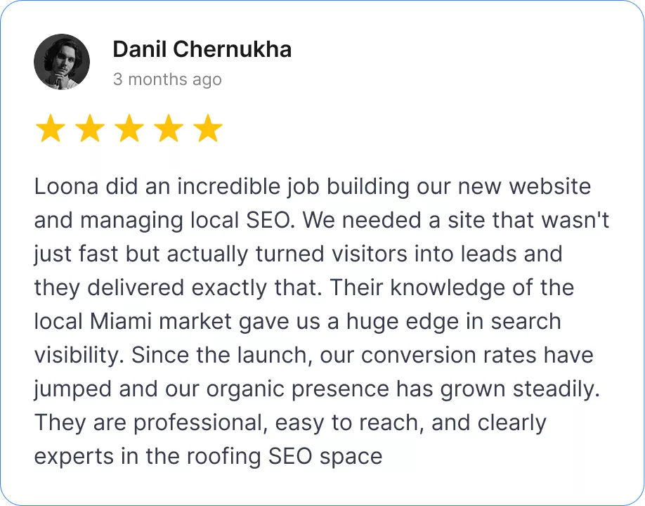 Five-star review from Danil Chernukha about website development and local roofing SEO by Loona Agency.